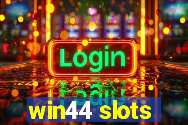 win44 slots